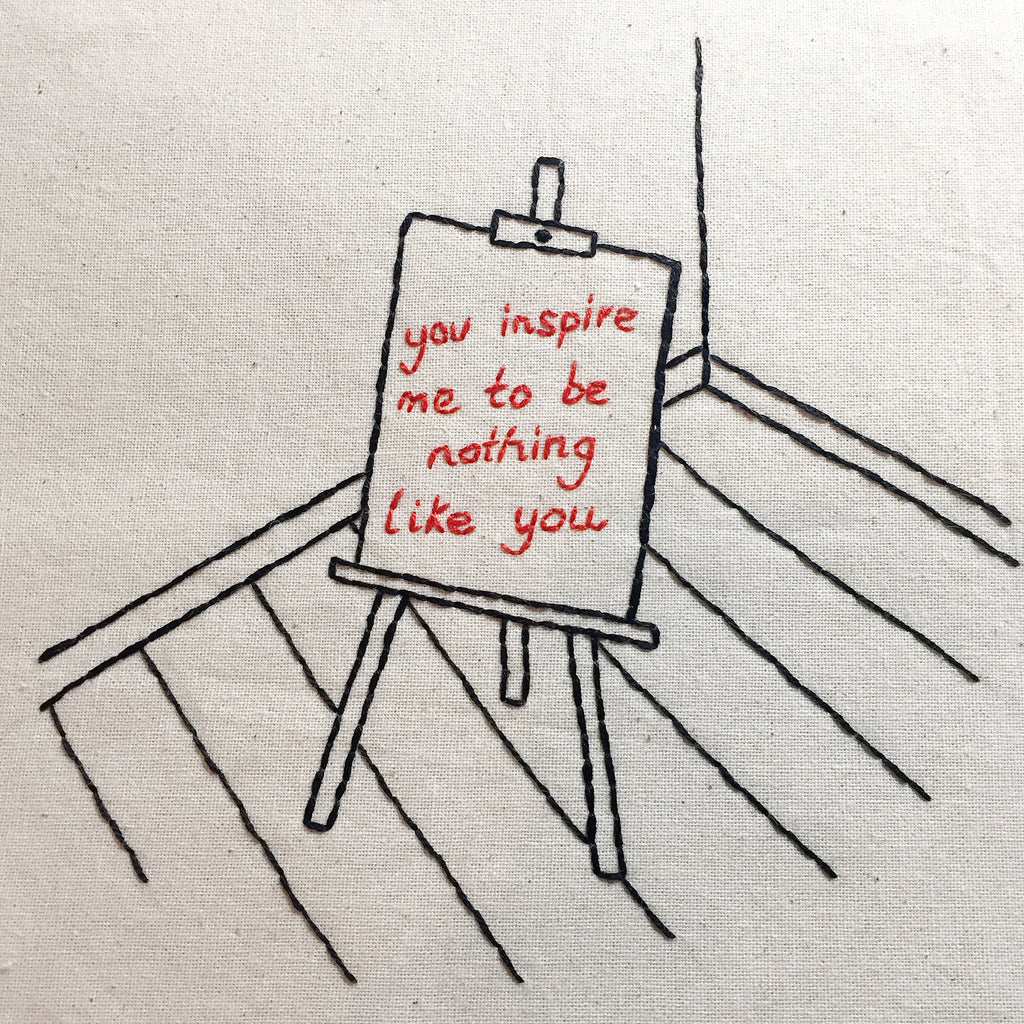 You inspire me to be nothing like you (original embroidered art)