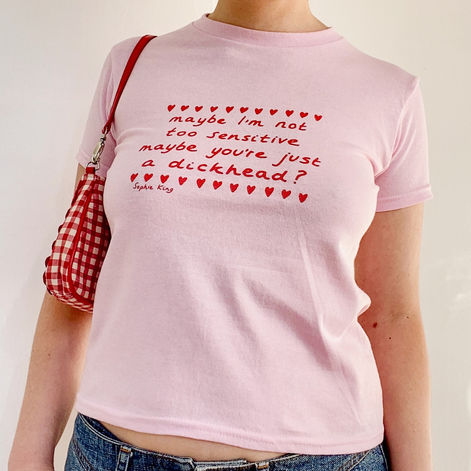 Maybe I'm Not Too Sensitive (Baby Tee)