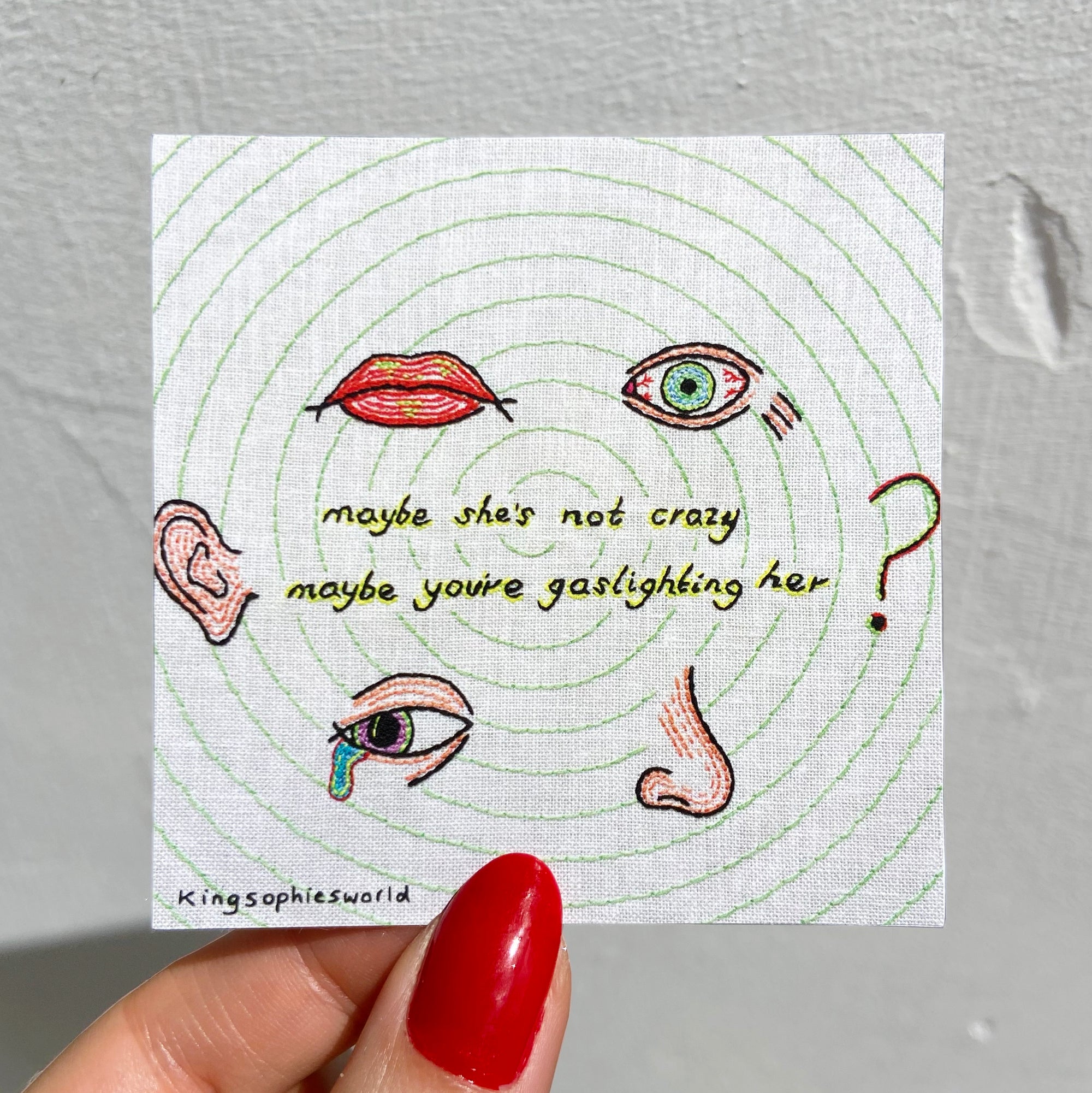 Maybe She's Not Crazy (Sticker)