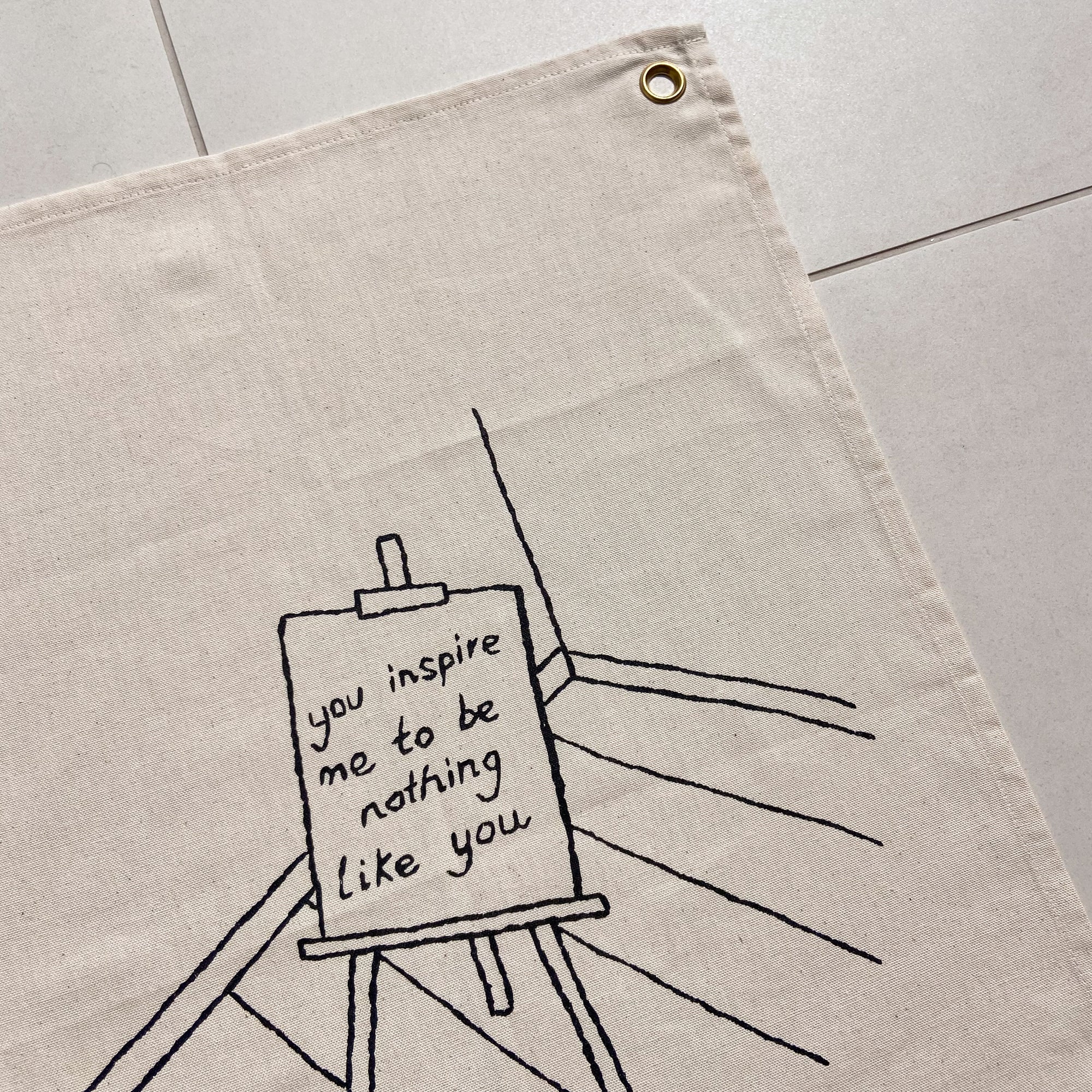 You Inspire Me To Be Nothing Like You (Wall Hanging)