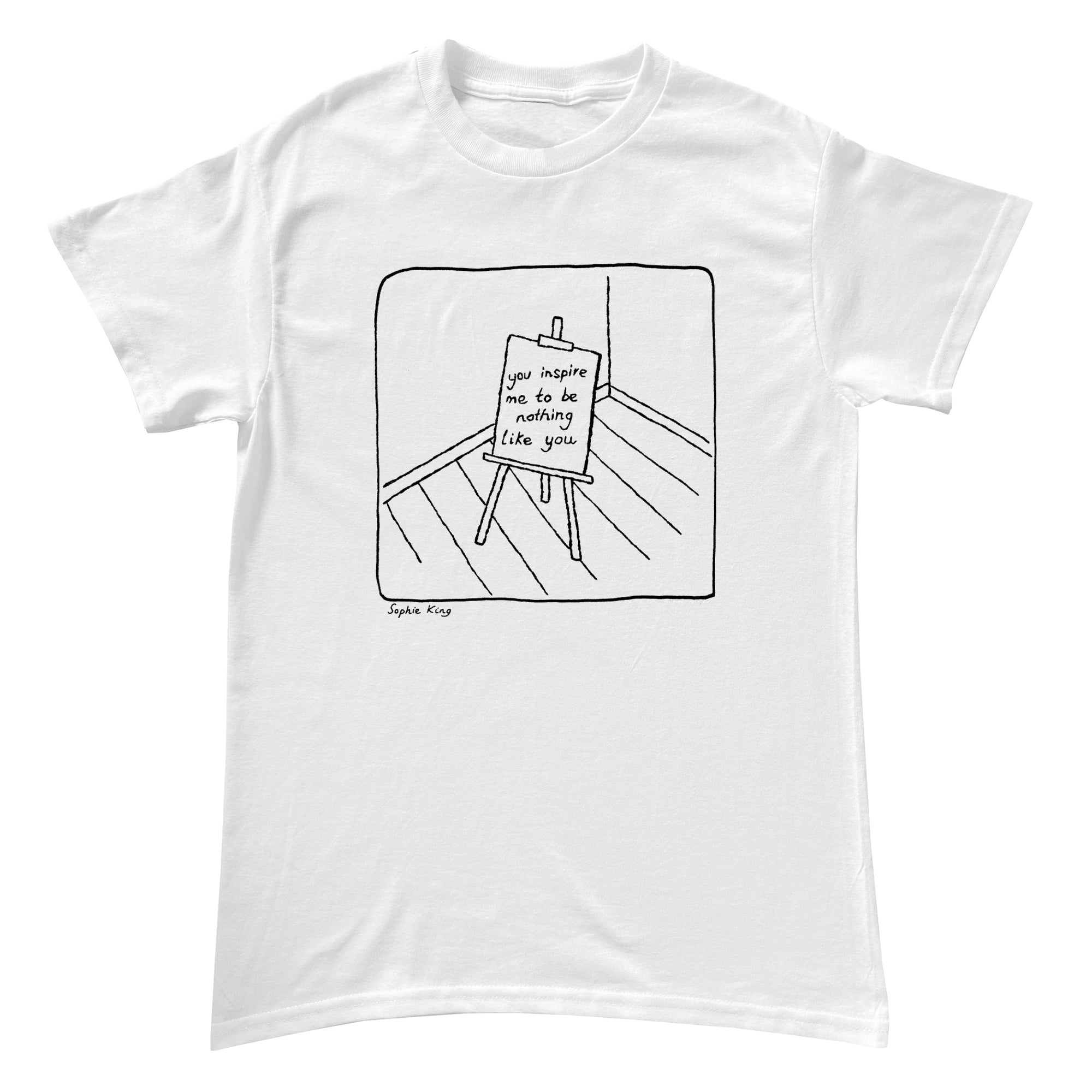 You Inspire Me To Be Nothing Like You (Classic Tee)