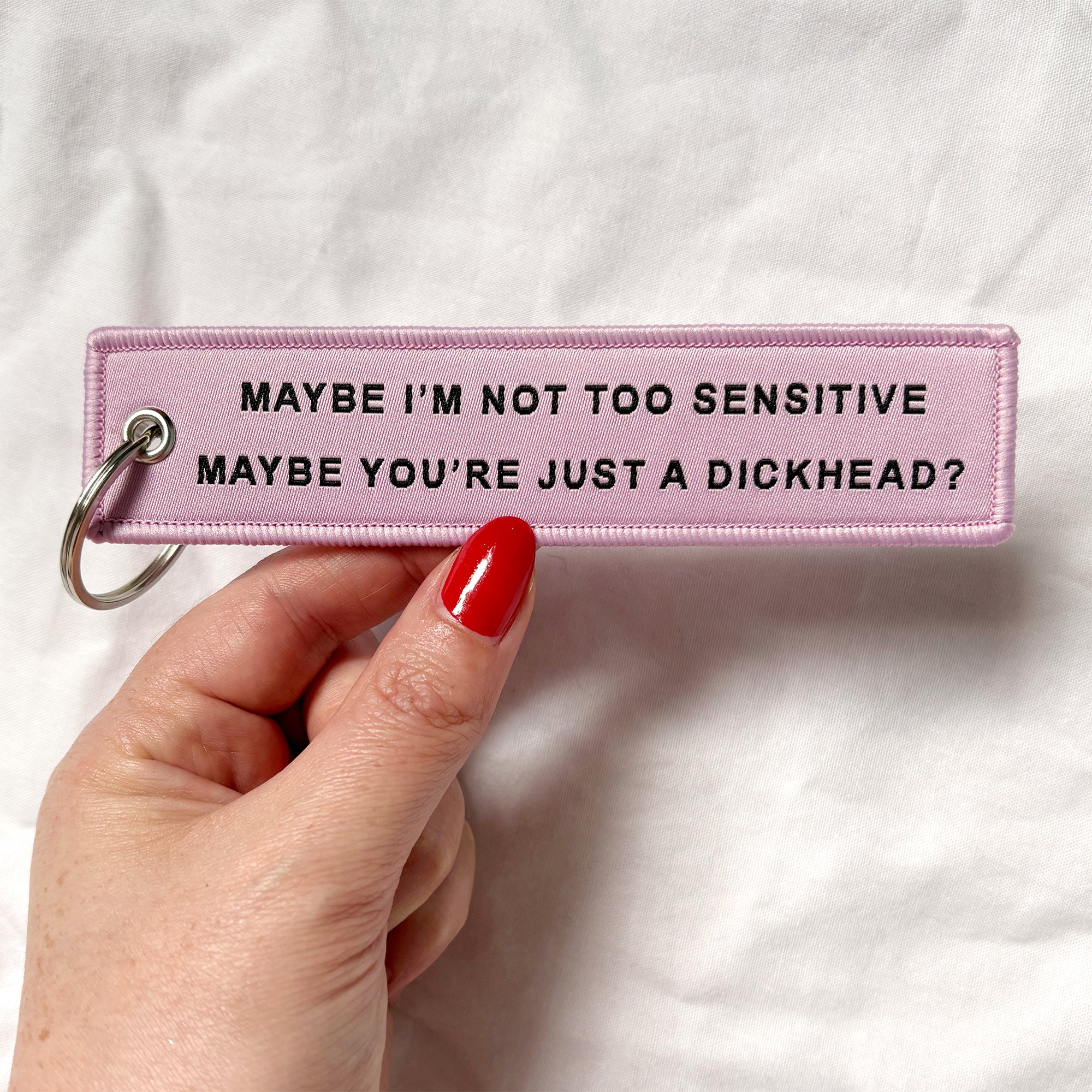 Maybe I'm Not Too Sensitive (Woven Keyring)