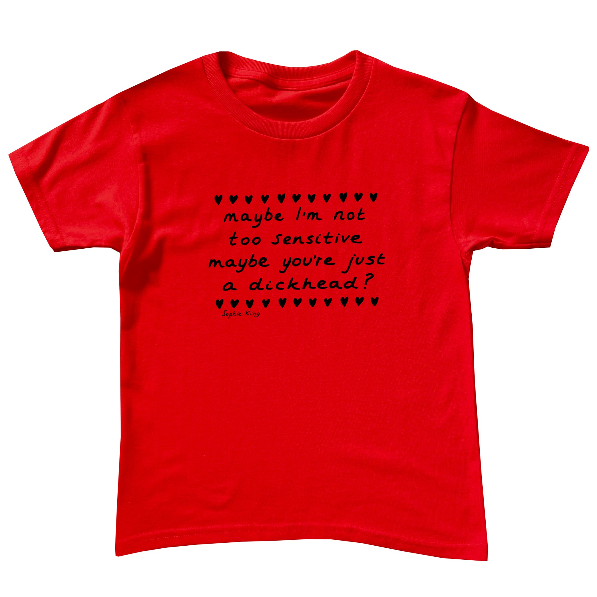 Maybe I'm Not Too Sensitive (Baby Tee)