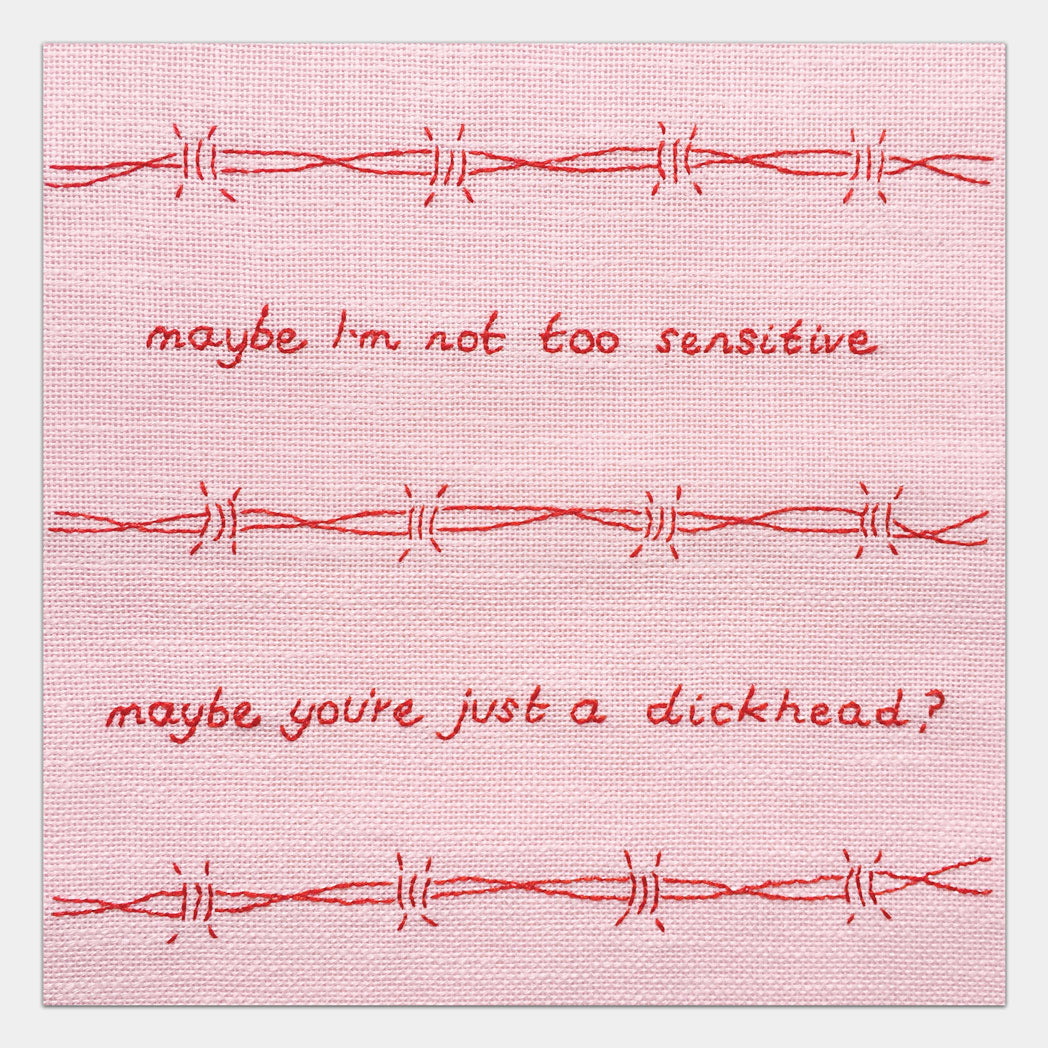 Maybe I'm Not Too Sensitive (Print)