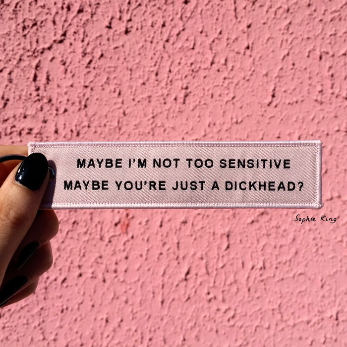 Maybe I'm Not Too Sensitive (Woven Keyring)