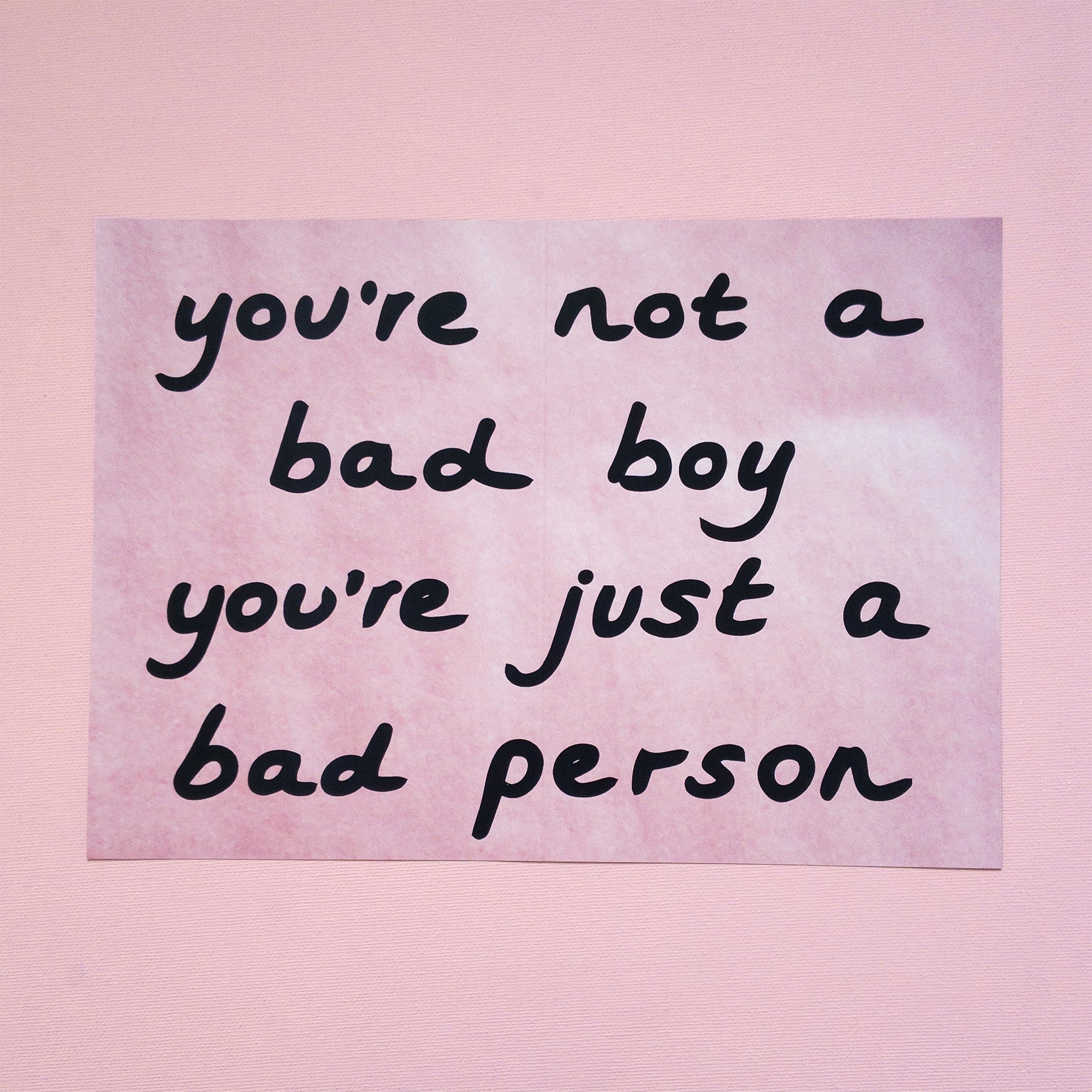 You're Not A Bad Boy (Poster)