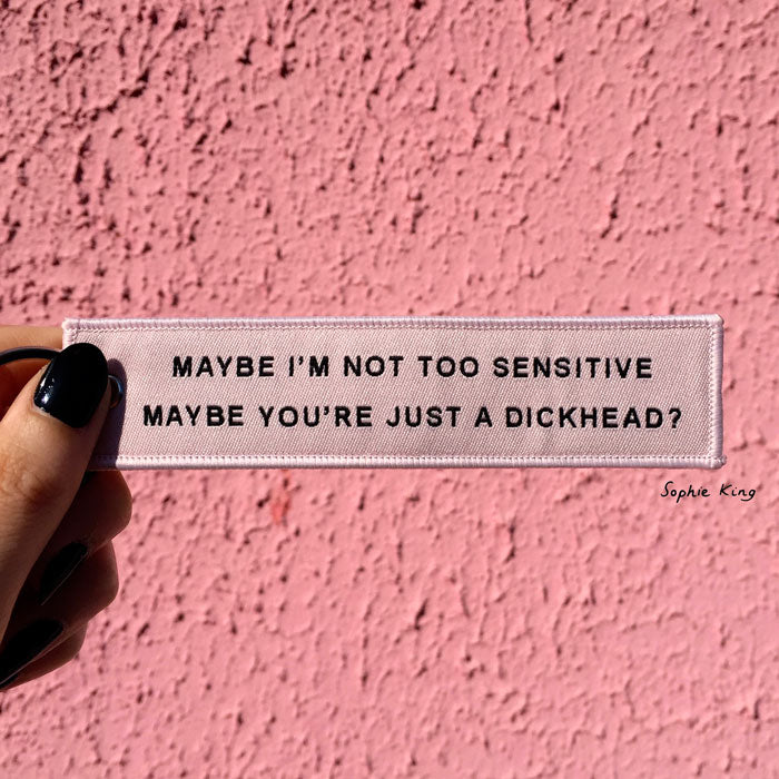 MAYBE I'M NOT TOO SENSITIVE (WOVEN KEYRING)